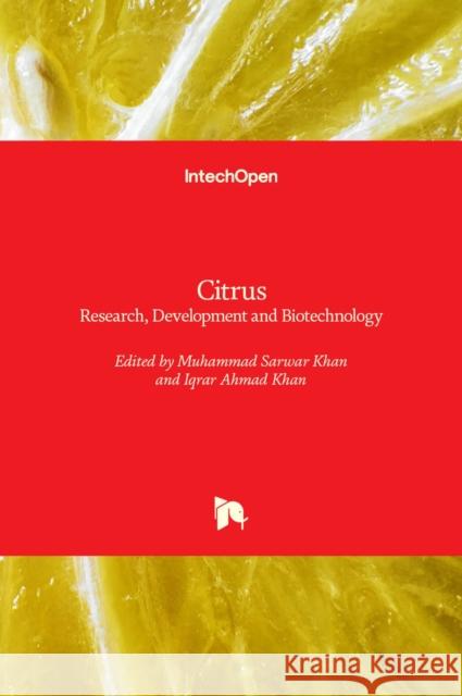 Citrus: Research, Development and Biotechnology Muhammad Sarwar Khan Iqrar Ahmad Khan 9781839687235 Intechopen