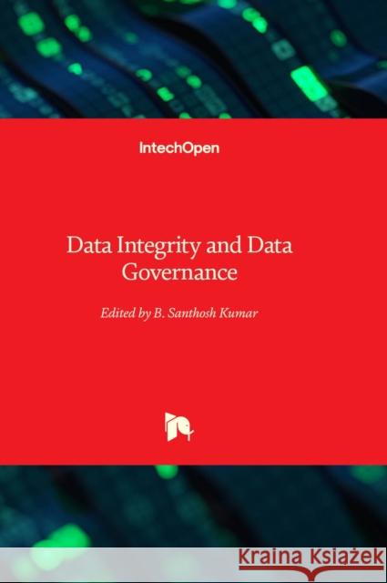 Data Integrity and Data Governance B. Santhosh Kumar 9781839688621