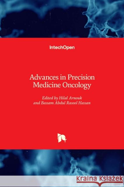 Advances in Precision Medicine Oncology Hilal Arnouk Bassam Hassan 9781839688676 Intechopen