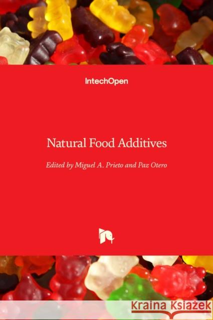 Natural Food Additives Miguel A. Prieto, Paz Otero 9781839689598