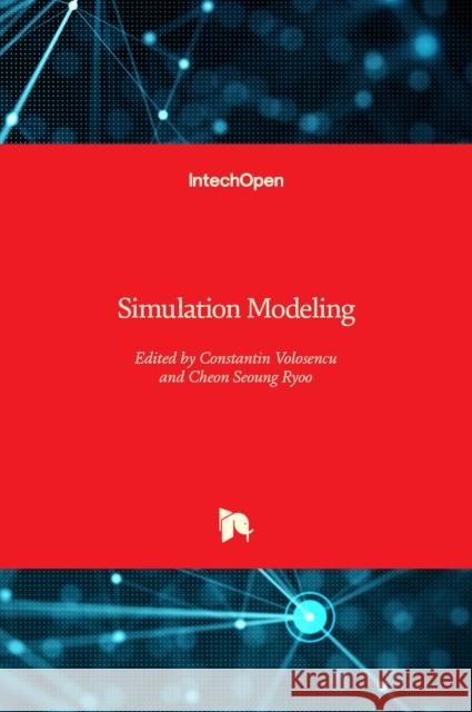 Simulation Modeling Constantin Volosencu Cheon Seoung Ryoo 9781839696831 Intechopen