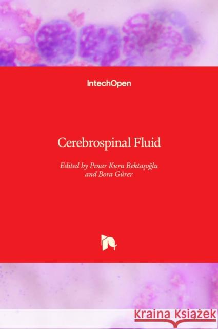 Cerebrospinal Fluid G Pinar Kur 9781839696954 Intechopen