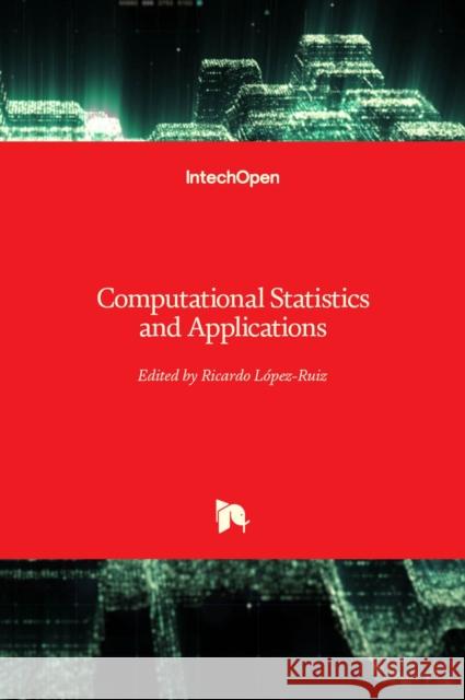 Computational Statistics and Applications Ricardo Lopez-Ruiz   9781839697821