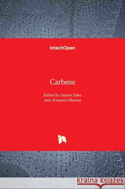 Carbene Satyen Saha, Arunava Manna 9781839699290