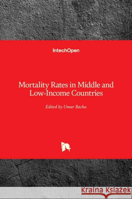 Mortality Rates in Middle and Low-Income Countries Umar Bacha 9781839699696