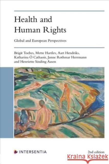 Health and Human Rights (2nd Edition): Global and European Perspectives Toebes, Brigit 9781839700576