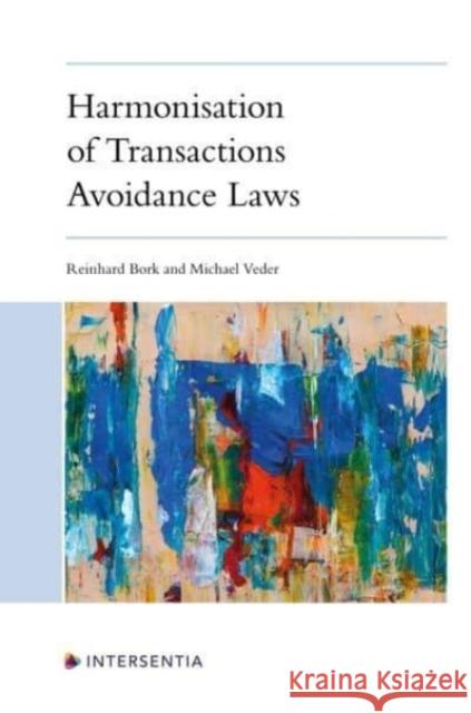 Harmonisation of Transactions Avoidance Laws Bork, Reinhard 9781839701825