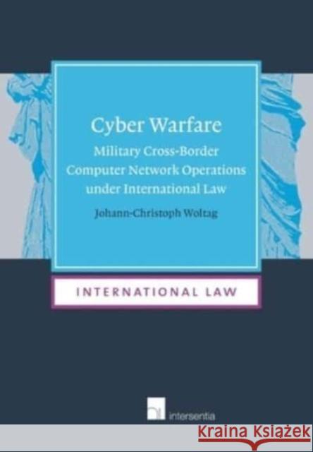 CYBER WARFARE MILITARY CROSS BORDER CP  9781839702358 INTERSENTIA PUBLICATIONS