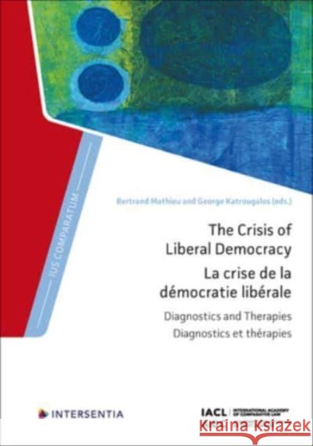 The Crisis of Liberal Democracy  9781839703768 Intersentia Ltd
