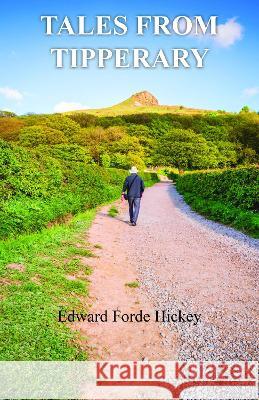 Tales From Tipperary Edward Hickey 9781839751554