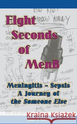 Eight Seconds of MenB Peter Andrew Smith 9781839753152