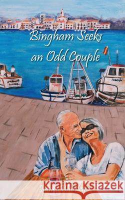 Bingham Seeks an Odd Couple James Warden 9781839753572 Grosvenor House Publishing Ltd