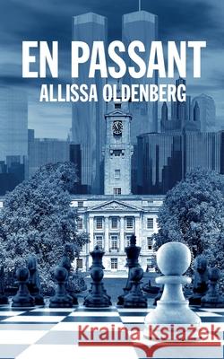 En Passant Allissa Oldenberg 9781839757402 Grosvenor House Publishing Limited