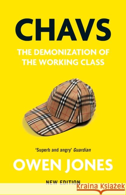 Chavs: The Demonization of the Working Class Owen Jones 9781839760921 Verso Books