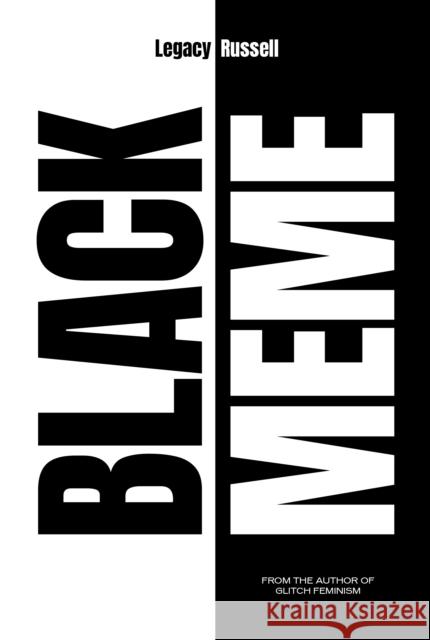 Black Meme: A History of the Images that Make Us Legacy Russell 9781839762802 Verso Books