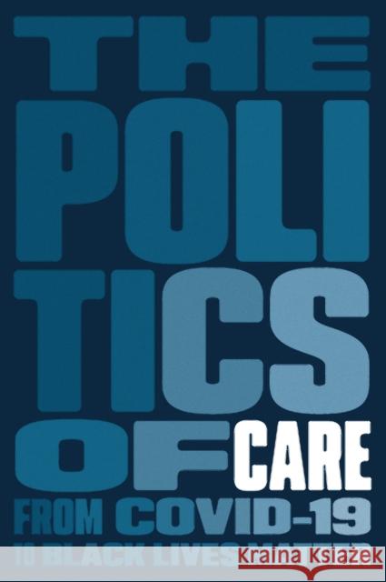 The Politics of Care Boston Review 9781839763090 Verso Books