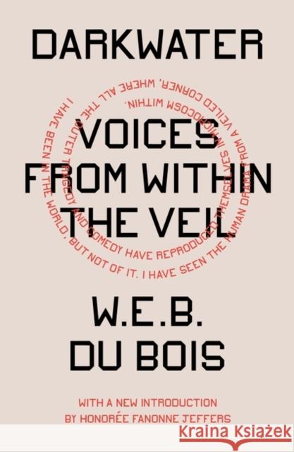 Darkwater: Voices from Within the Veil W. E. B. D 9781839764073 Verso Books