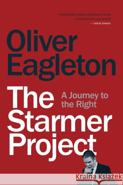 The Starmer Project: A Journey to the Right Oliver Eagleton 9781839764622 Verso Books