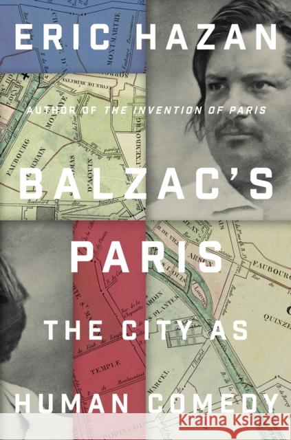 Balzac's Paris: The City as Human Comedy Eric Hazan 9781839767258 Verso