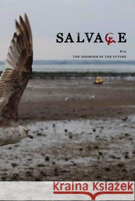 Salvage #10: The Disorder of the Future Salvage Magazine 9781839767746 Verso