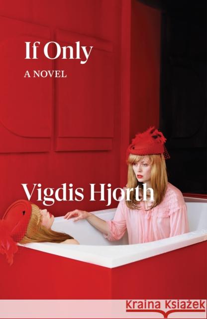 If Only Vigdis Hjorth 9781839768880 Verso Books