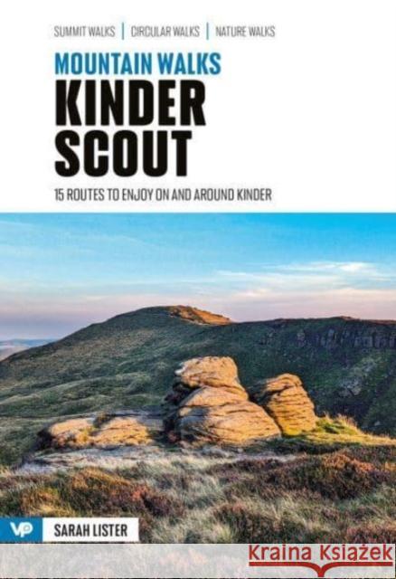 Mountain Walks Kinder Scout: 15 routes to enjoy on and around Kinder Sarah Lister 9781839812040