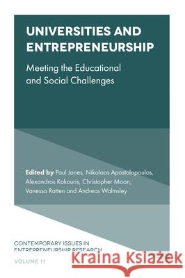 Universities and Entrepreneurship: Meeting the Educational and Social Challenges Paul Jones Nikolaos Apostolopoulos Alexandros Kakouris 9781839820755