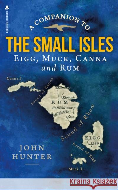 A Companion to the Small Isles John Hunter 9781839830815