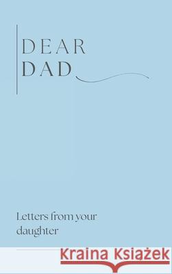 Dear Dad ( letters from your daughter) Lulu and Bell 9781839905131 Lulu and Bell