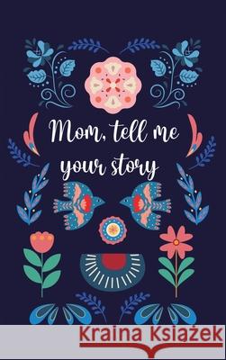 Mom, tell me your story Lulu and Bell 9781839905209 Lulu and Bell