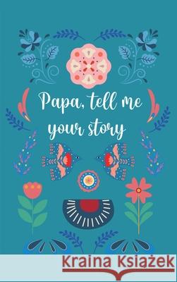 Papa, tell me your story Lulu and Bell 9781839905230 Lulu and Bell