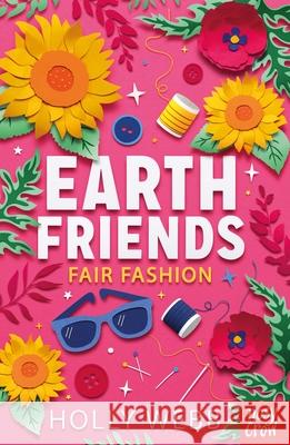 Earth Friends: Fair Fashion Holly Webb 9781839940170