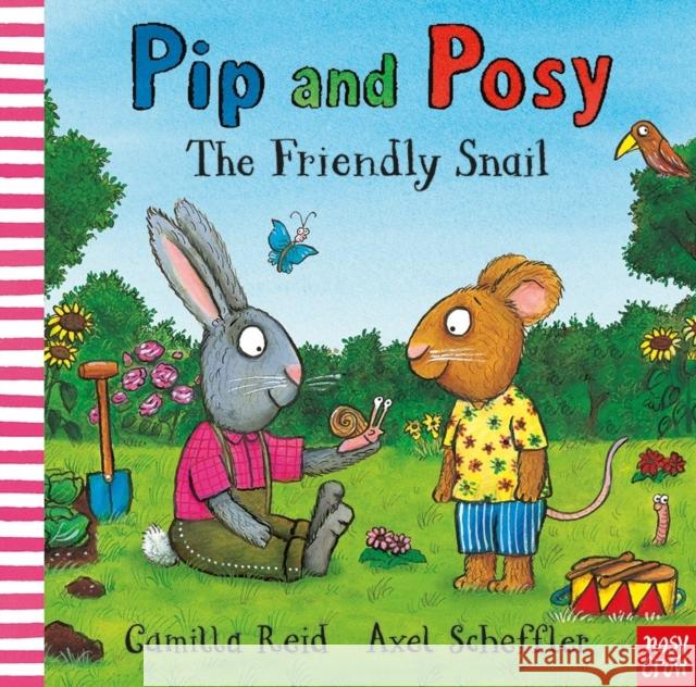 Pip and Posy: The Friendly Snail Camilla (Editorial Director) Reid 9781839940897 Nosy Crow Ltd