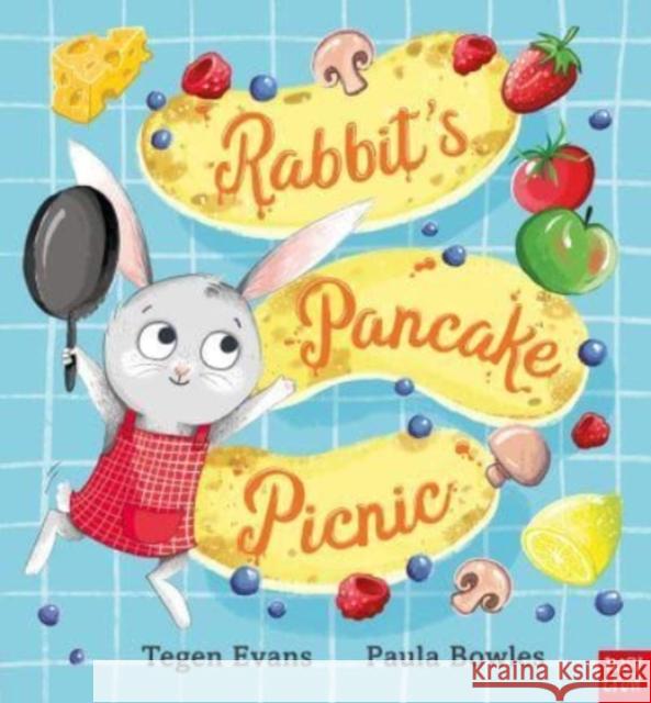 Rabbit's Pancake Picnic Tegen (Senior Editor) Evans 9781839941115 Nosy Crow Ltd