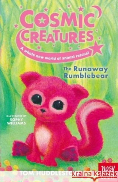 Cosmic Creatures: The Runaway Rumblebear TOM HUDDLESTON 9781839941276