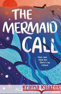 The Mermaid Call ALEX COTTER 9781839941900