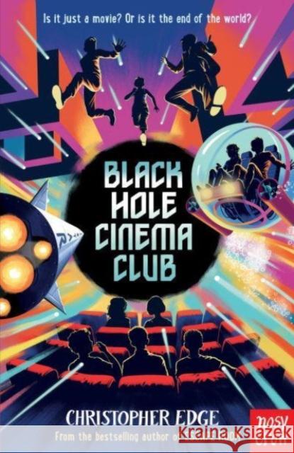 Black Hole Cinema Club Edge, Christopher 9781839942730 Nosy Crow Ltd