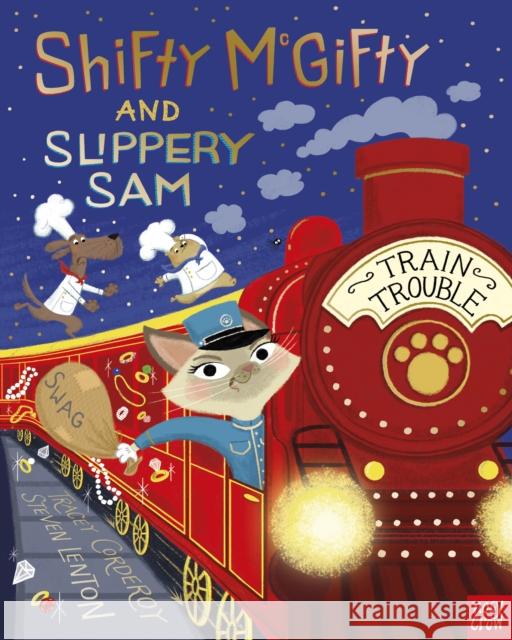 Shifty McGifty and Slippery Sam: Train Trouble Tracey Corderoy 9781839943218 Nosy Crow Ltd
