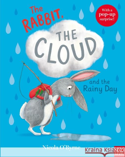 The Rabbit, the Cloud and the Rainy Day Nicola O'Byrne 9781839943256