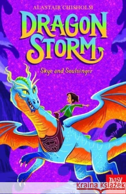 Dragon Storm: Skye and Soulsinger Alastair Chisholm 9781839947063