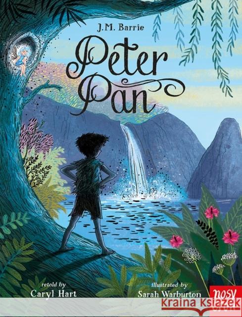 Peter Pan (Prose Edition) Caryl Hart 9781839947384 Nosy Crow Ltd