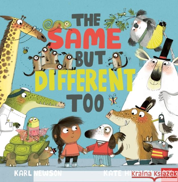 The Same But Different Too Karl Newson 9781839947537 Nosy Crow Ltd