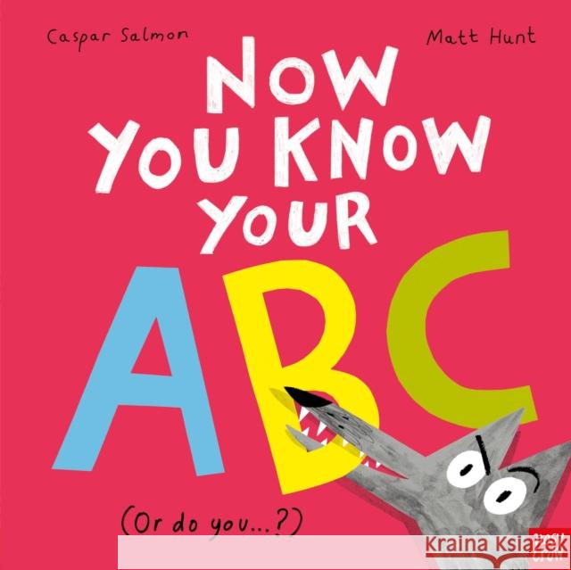 Now You Know Your ABC: . . . or do you? Caspar Salmon 9781839949685