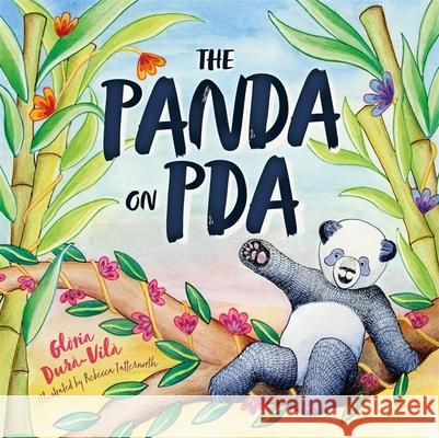 The Panda on PDA: A Children's Introduction to Pathological Demand Avoidance Dur Rebecca Tatternorth 9781839970061 Jessica Kingsley Publishers