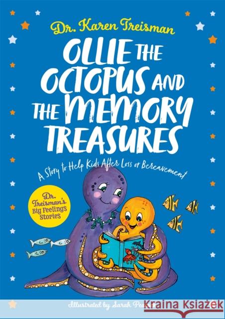 Ollie the Octopus and the Memory Treasures: A Story to Help Kids After Loss or Bereavement Karen Treisman Sarah Peacock 9781839970238 Jessica Kingsley Publishers