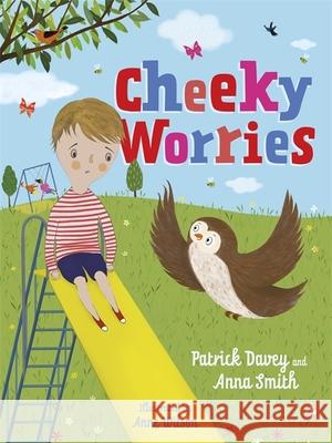 Cheeky Worries: A Story to Help Children Talk about and Manage Scary Thoughts and Everyday Worries Anna Smith 9781839972119 Jessica Kingsley Publishers