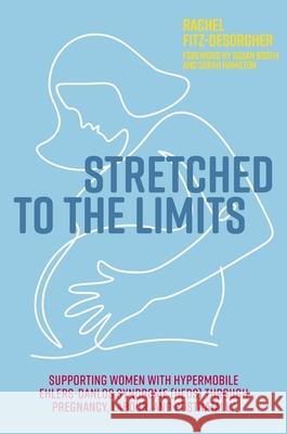 Stretched to the Limits Rachel Fitz-Desorgher 9781839972492 Jessica Kingsley Publishers