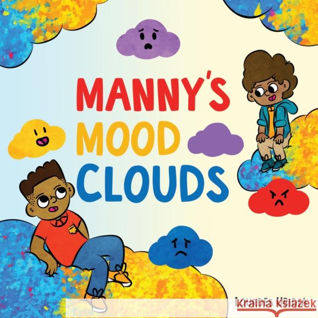 Manny's Mood Clouds Lourdes Ubidia 9781839974953 Jessica Kingsley Publishers