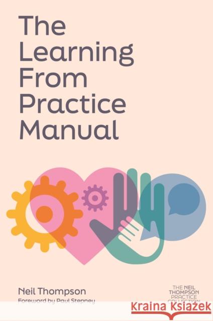 The Learning From Practice Manual Neil Thompson 9781839978050