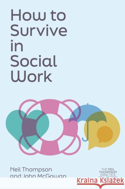 How to Survive in Social Work Neil Thompson John McGowan Ruth Allen 9781839978074 Jessica Kingsley Publishers